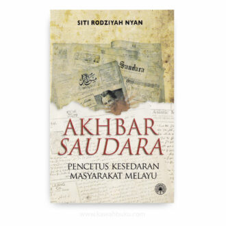 Akhbar Saudara: Pencetus Kesedaran Masyarakat Melayu