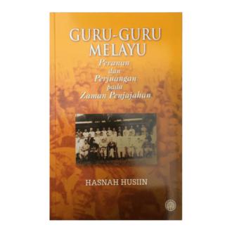 Guru-Guru Melayu: Peranan Dan Perjuangan Pada Zaman Penjajahan