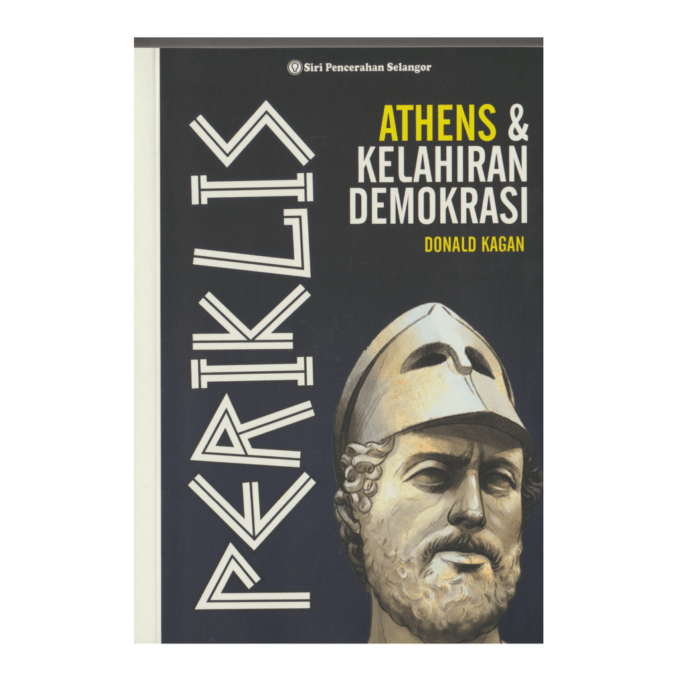 Periklis Athens dan Kelahiran Demokrasi Periklis: Athens dan Kelahiran Demokrasi
