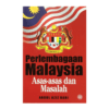Perlembagaan Malaysia: Asas-Asas dan Masalah Abdul Aziz Bari Perlembagaan Malaysia: Asas-Asas dan Masalah