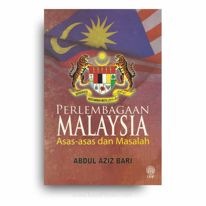 Perlembagaan Malaysia: Asas-Asas dan Masalah Perlembagaan Malaysia: Asas-Asas dan Masalah