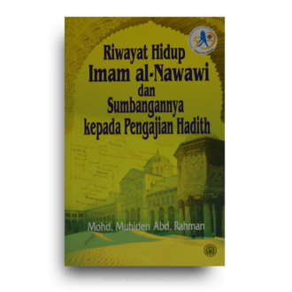 Riwayat Hidup Imam al-Nawawi dan Sumbangannya kepada Pengajian Hadith