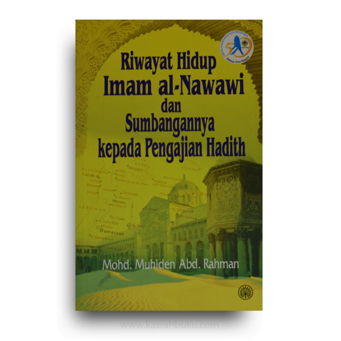 Riwayat Hidup Imam al-Nawawi dan Sumbangannya kepada Pengajian Hadith