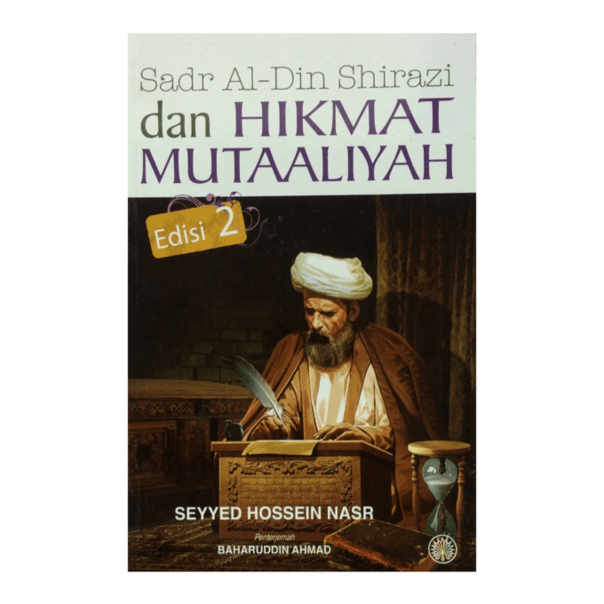 Sadr Al-Din Shirazi dan Hikmat Mutaaliyah