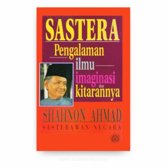Sastera: Pengalaman, Ilmu, Imaginasi dan Kitarannya