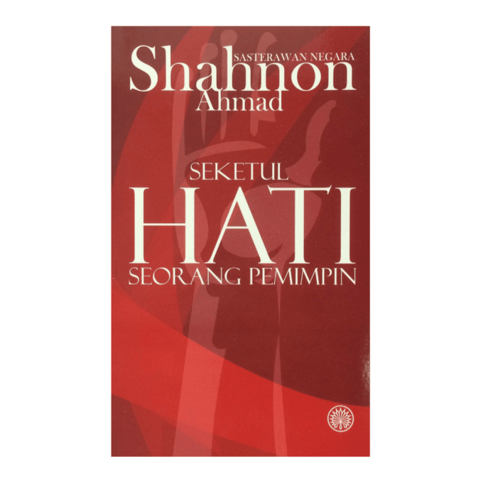 Seketul Hati Seorang Pemimpin Shahnon Ahmad Seketul Hati Seorang Pemimpin