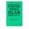 Strategi Dunia Islam Abad ke-21 Strategi Dunia Islam Abad ke-21