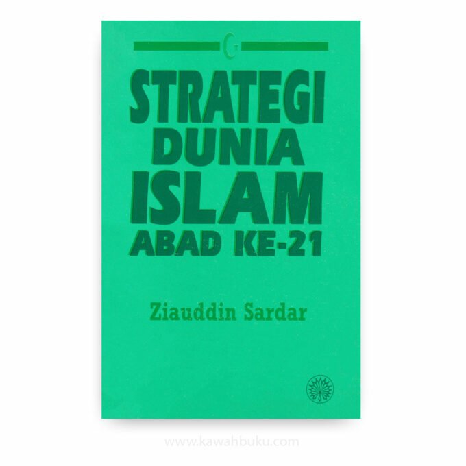Strategi Dunia Islam Abad ke-21 Strategi Dunia Islam Abad ke-21