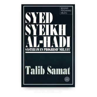 Syed Syeikh al-Hadi: Sasterawan Progresif Melayu