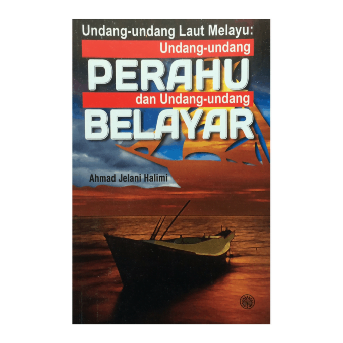Undang-Undang Laut Melayu: Undang-Undang Perahu dan Undang-Undang Belayar
