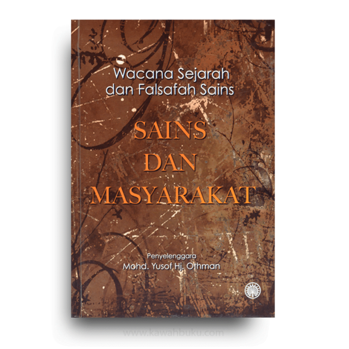 Wacana Sejarah dan Falsafah Sains: Sains dan Masyarakat