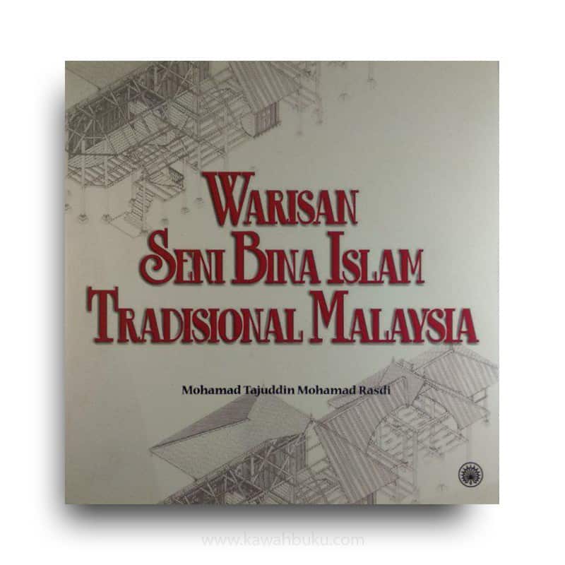 Warisan Seni Bina Islam Tradisional Malaysia Kawah Buku