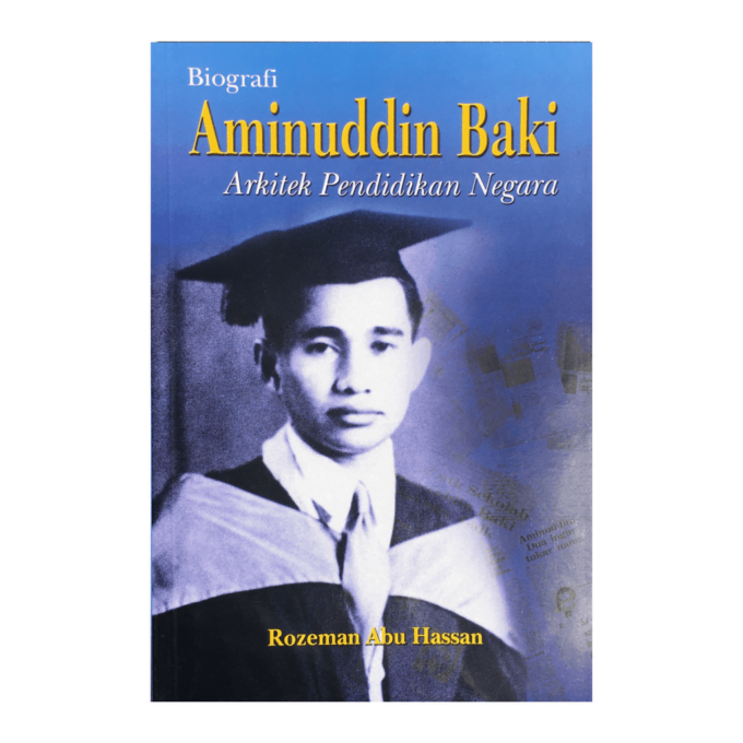 Biografi Aminuddin Baki: Arkitek Pendidikan Negara