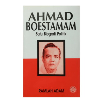 Ahmad Boestamam: Satu Biografi Politik