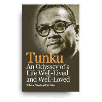 Tunku: An Odyssey of Life Well-Lived and Well-Loved