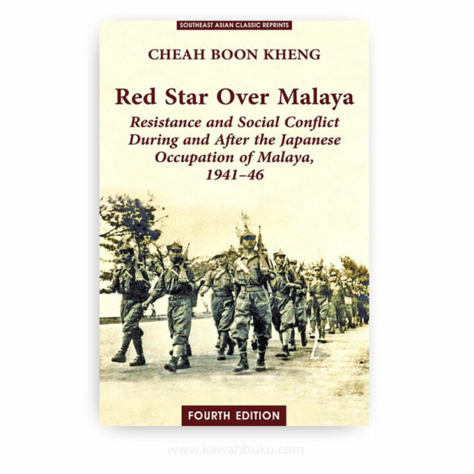Red Star Over Malaya: Resistance and Social Conflict During and After the Japanese Occupation, 1941-46