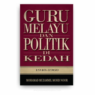 Guru Melayu dan Politik di Kedah, 1940-1960