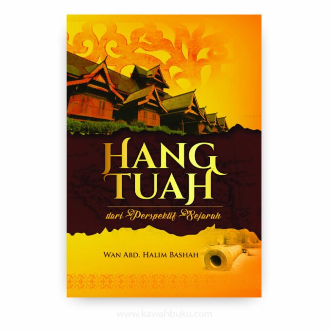 Hang Tuah dari Perspektif Sejarah Hang Tuah dari Perspektif Sejarah