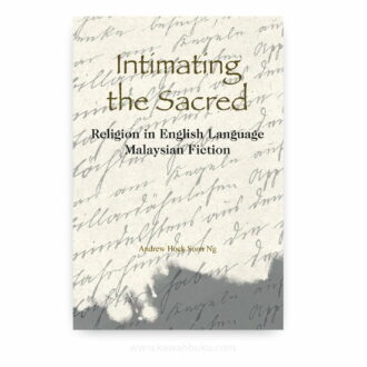 Intimating the Sacred: Religion in English Language Malaysian Fiction
