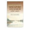 Jacques de Coutre's Singapore and Johor 1594-c.1625