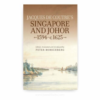 Jacques de Coutre's Singapore and Johor 1594-c.1625