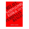 Melayu, Nasionalisme Radikal dan Pembinaan Bangsa Melayu, Nasionalisme Radikal dan Pembinaan Bangsa
