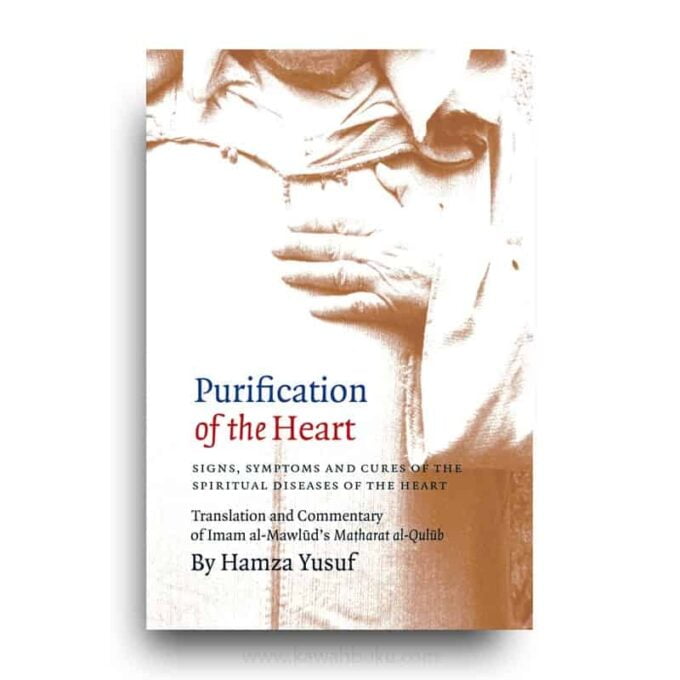 Purification of the Heart: Signs, Symptoms and Cures of the Spiritual Diseases of the Heart Purification of the Heart: Signs, Symptoms and Cures of the Spiritual Diseases of the Heart (eBook)