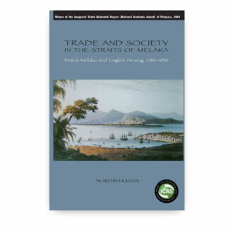 Trade and Society in the Straits of Melaka: Dutch Melaka and English Penang, 1780-1830