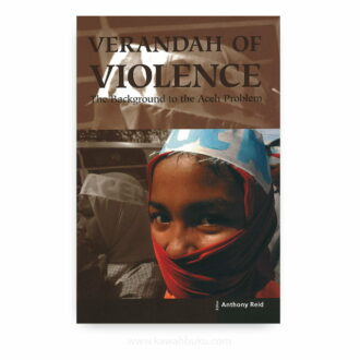 Verandah of Violence: The Background to the Aceh Problem
