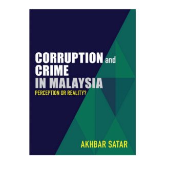 Corruption and Crime in Malaysia: Perception or Reality?