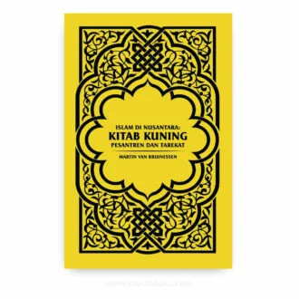 Islam di Nusantara: Kitab Kuning, Pesantren dan Tarekat