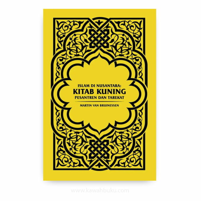 Islam di Nusantara: Kitab Kuning, Pesantren dan Tarekat