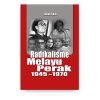 Radikalisme Melayu Perak 1945-1970