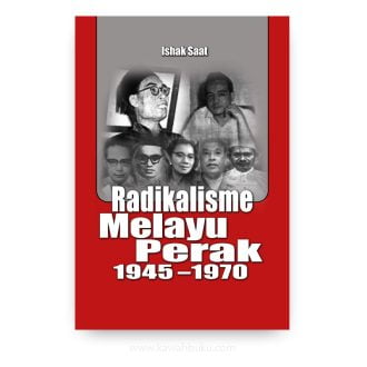 Radikalisme Melayu Perak 1945-1970