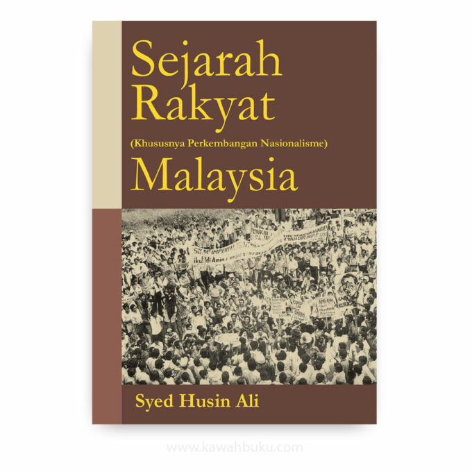 Sejarah Rakyat Malaysia: Khususnya Perkembangan Nasionalisme Sejarah Rakyat Malaysia: Khususnya Perkembangan Nasionalisme