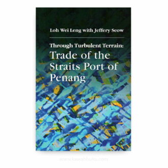 Through Turbulent Terrain: Trade of the Straits Port of Penang
