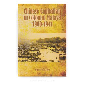 Chinese Capitalism in Colonial Malaya, 1900-1941