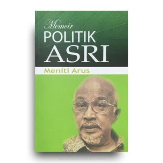 Memoir Politik Asri: Meniti Arus