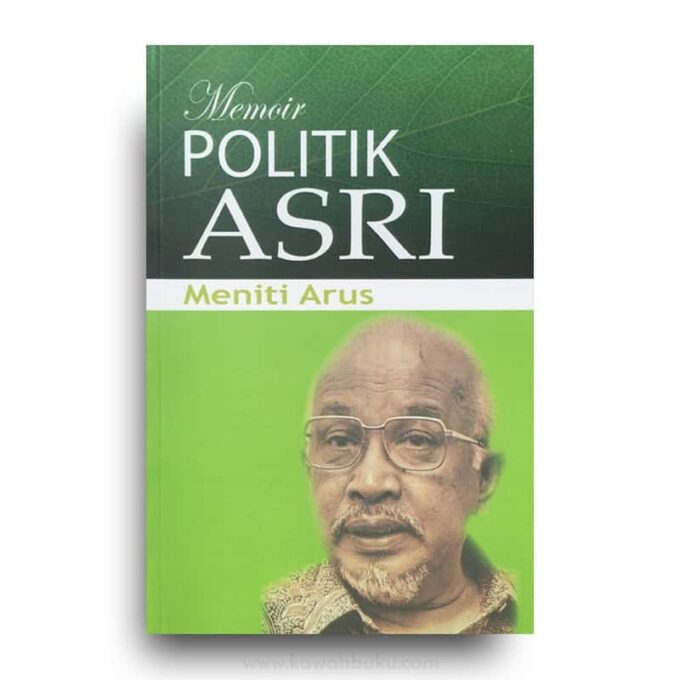 Memoir Politik Asri: Meniti Arus