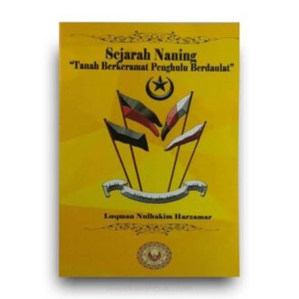 Sejarah Naning: Tanah Berkeramat Penghulu Berdaulat