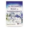 The Alliance Road to Independence The Alliance Road to Independence