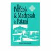 The Pondok and Madrasah in Patani The Pondok and Madrasah in Patani