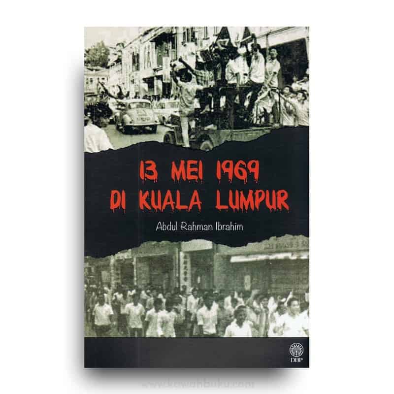 13 Mei 1969 Di Kuala Lumpur Kawah Buku