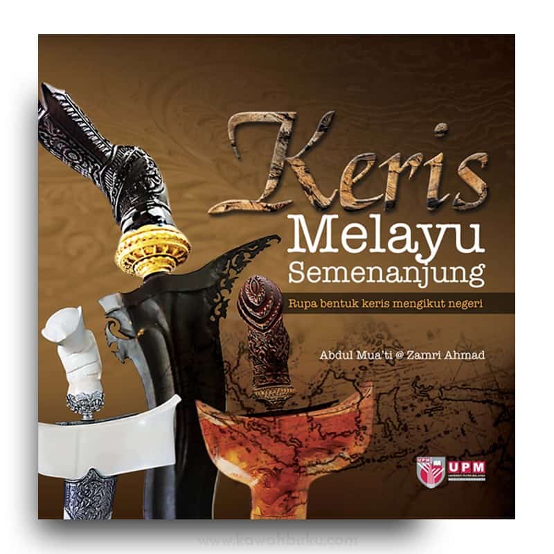 Keris Melayu Semenanjung Rupa Bentuk Keris Mengikut Negeri Kawah Buku