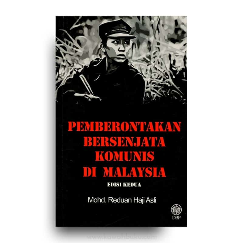 Pemberontakan Bersenjata Komunis Di Malaysia Kawah Buku