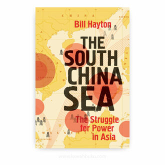 The South China Sea: The Struggle for Power in Asia