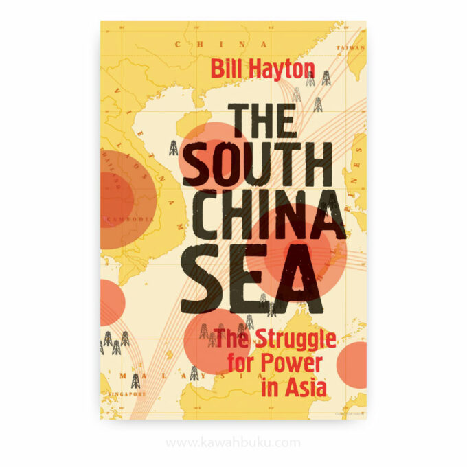 The South China Sea: The Struggle for Power in Asia