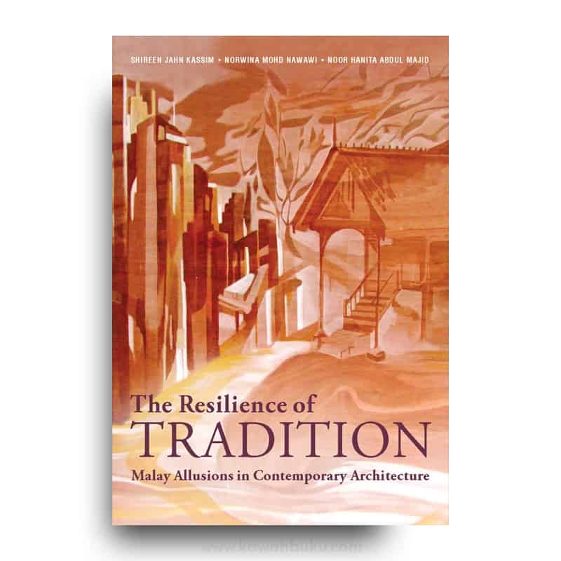 The Resilience Of Tradition Malay Allusions In Contemporary Architecture Kawah Buku