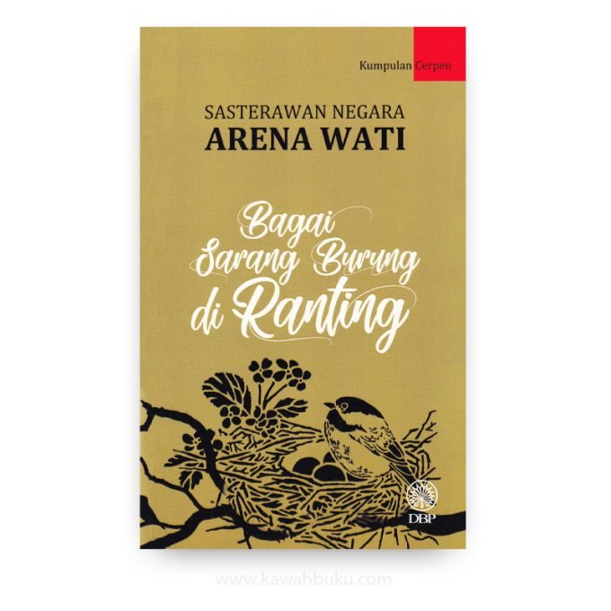 Bagai Sarang Burung di Ranting: Kumpulan Cerpen Bagai Sarang Burung di Ranting: Kumpulan Cerpen