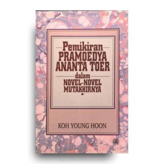 Pemikiran Pramoedya Ananta Toer Dalam Novel-Novel Mutakhirnya